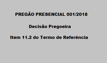 Confira a Decisão da Pregoeira - Item 11.2