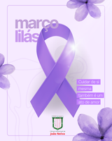 Março Lilás: prevenir é um ato de amor-próprio!